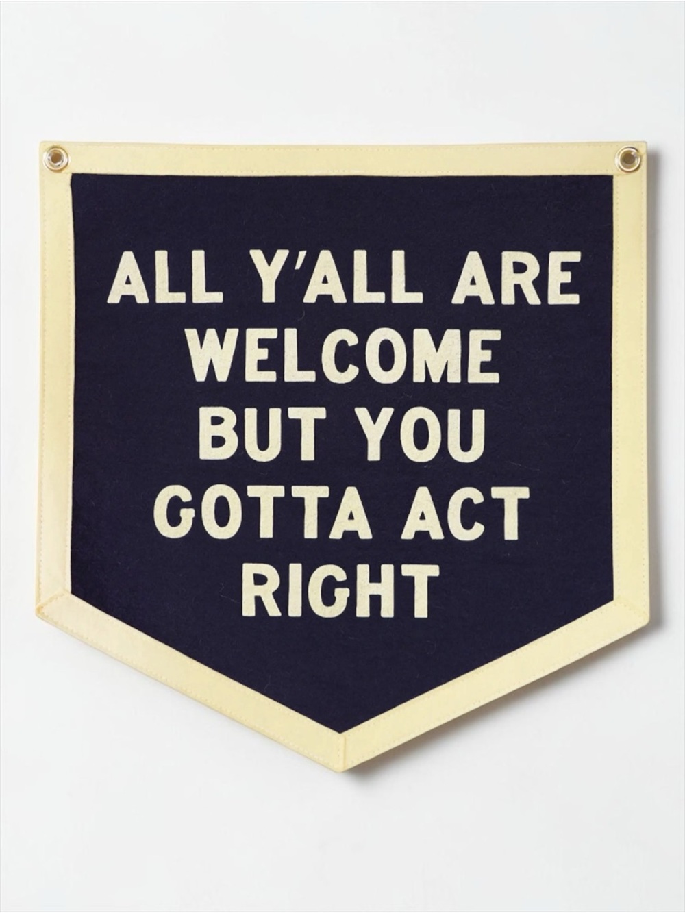Oxford Pennant All Y'all Are Welcome But Act Right Camp Flag NWT